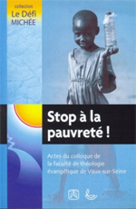 Livre "Stop à la pauvreté - Actes du colloque de la faculté de théologie évangélique de Vaux-sur-Seine"